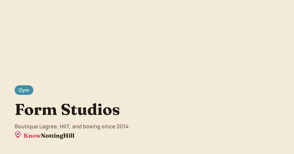 Form Studios, Notting Hill | KnowNottingHill