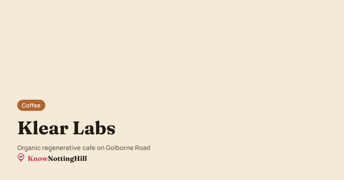 Klear Labs, Notting Hill | KnowNottingHill